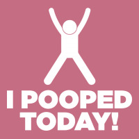 I Pooped Today Lightweight Hoodie | Artistshot