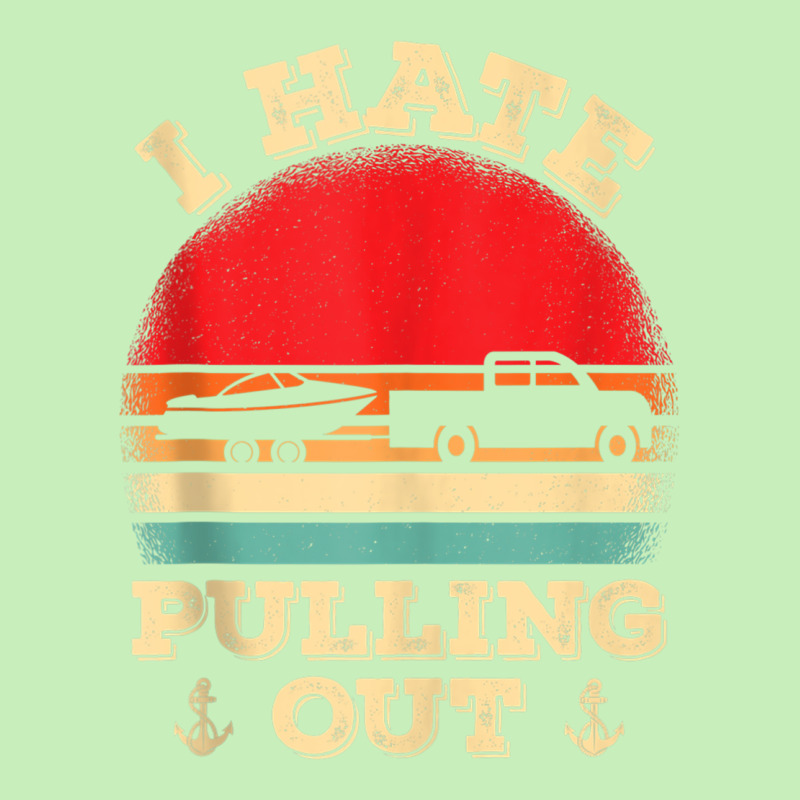 I Hate Pulling Out Retro Boating Boat Captain Tank Top Urban Heavy T-shirt | Artistshot