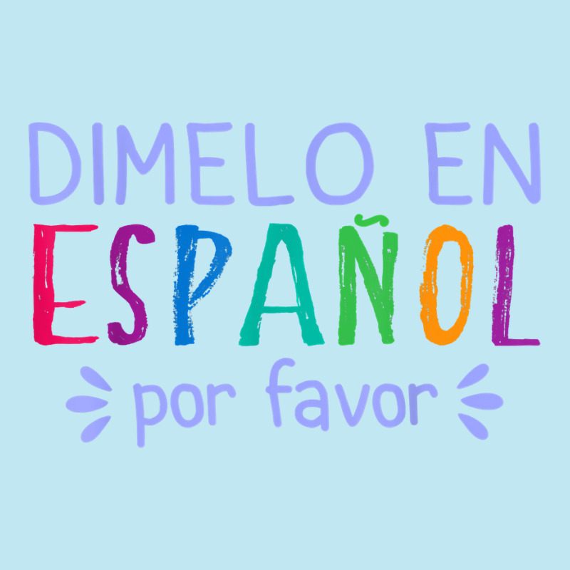 Dimelo En Espanol Por Favor Bilingual Latina Spanish Teacher T Shirt Urban Pullover Hoodie by cm-arts | Artistshot