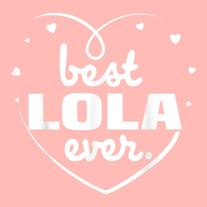 Best Lola Ever Grandma Mothers Day Hearts Birthday Gifts Urban Pullover Hoodie | Artistshot