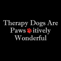 Therapy Dogs Pawsitively Wonderful Pet Lover's T Shirt Pom Pom Beanie | Artistshot