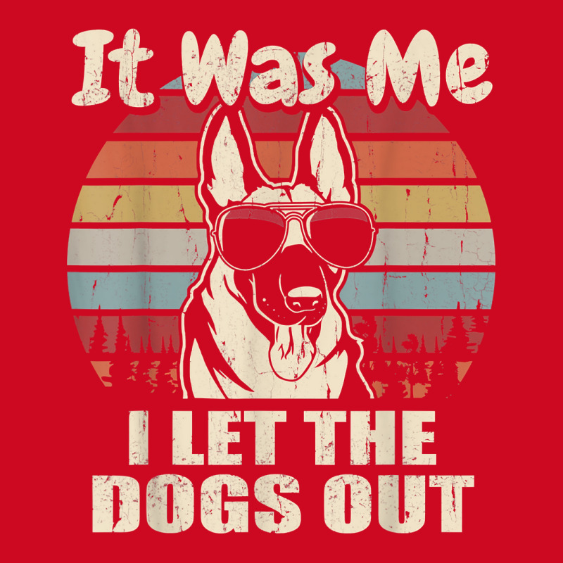 It Was Me I Let The Dogs Out Belgian Malinois Lover T Shirt Pom Pom Beanie by kewisharemeliadq | Artistshot