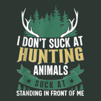 I Don't Suck At Hunting Animals Suck At Standing In Front Me Mesh Back Trucker Hat | Artistshot