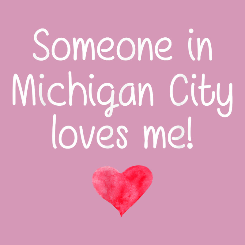 Someone In Michigan City In Indiana Loves Me City Home Gift T Shirt Tie Dyed Bucket Hat | Artistshot