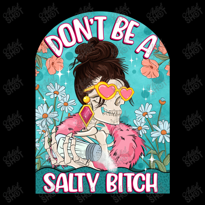 Don't Be A Salty Bitch Adjustable Cap | Artistshot