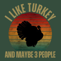 I Like Turkey And Maybe 3 People T  Shirt I L I K E T U R K E Y A N D Adjustable Baseball Cap | Artistshot