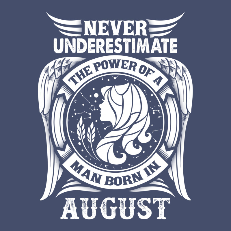 Never Underestimate The Power Of A Man Born In August Vintage Short | Artistshot