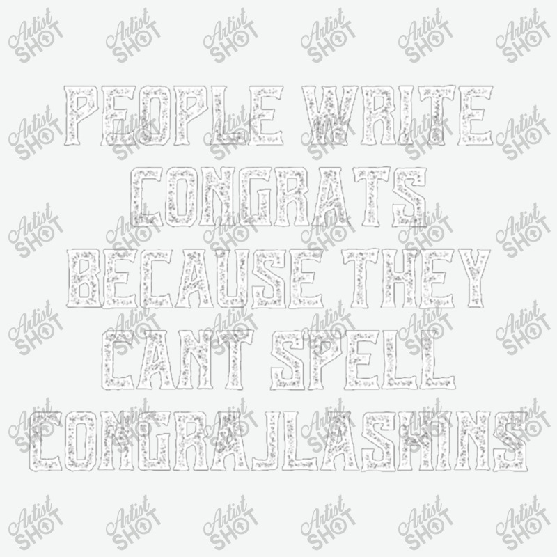 People Write Congrats Because They Can't Spell Congratulation For Dark Urban Heavy T-shirt by Edithallenbb | Artistshot