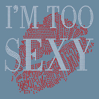 Lip Rhinestone I'm Too Sexy Funny For Woman Birthday Urban Pullover Hoodie | Artistshot