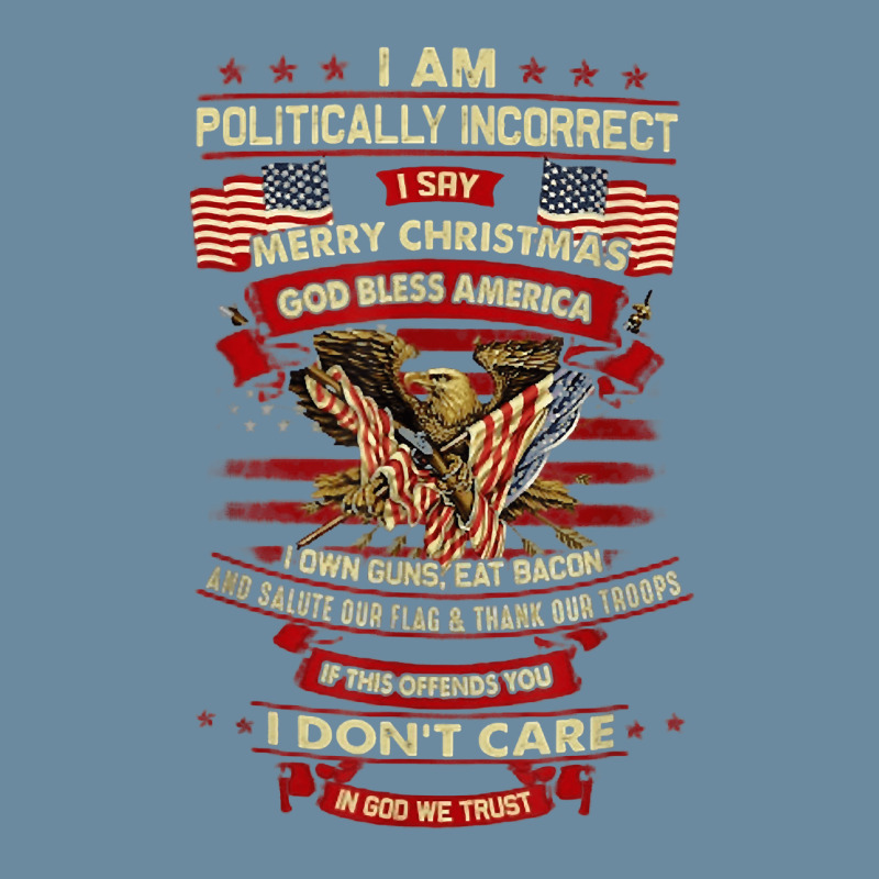 I Am Politically Incorrect I Say Merry Christmas God Bless Urban Pullover Hoodie | Artistshot