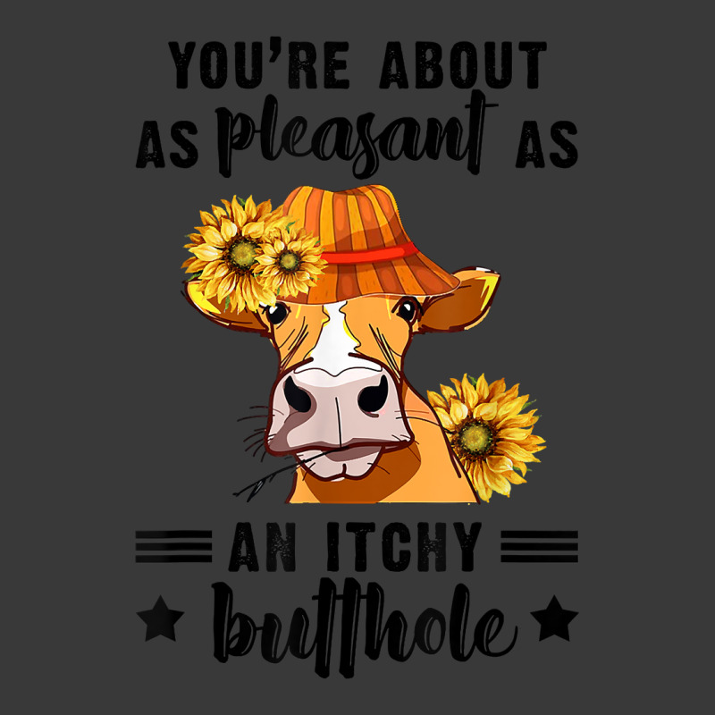 You're About As Pleasant As An Itchy Butthole T Shirt Pom Pom Beanie | Artistshot