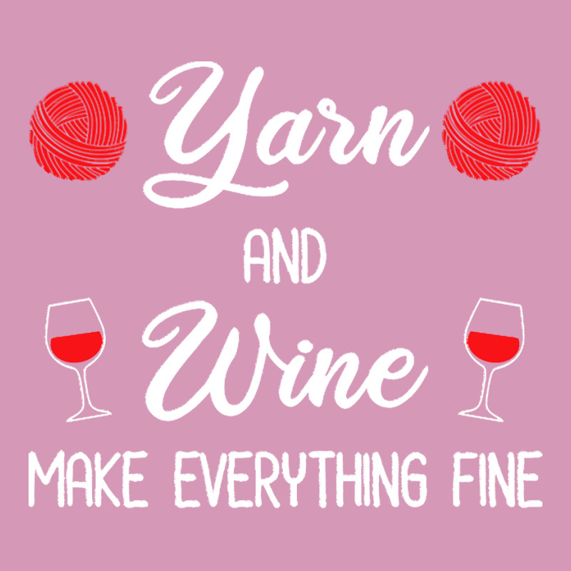 Yarn Lover T  Shirt Yarn And Wine Make Everything Fine T  Shirt Tie Dyed Bucket Hat | Artistshot