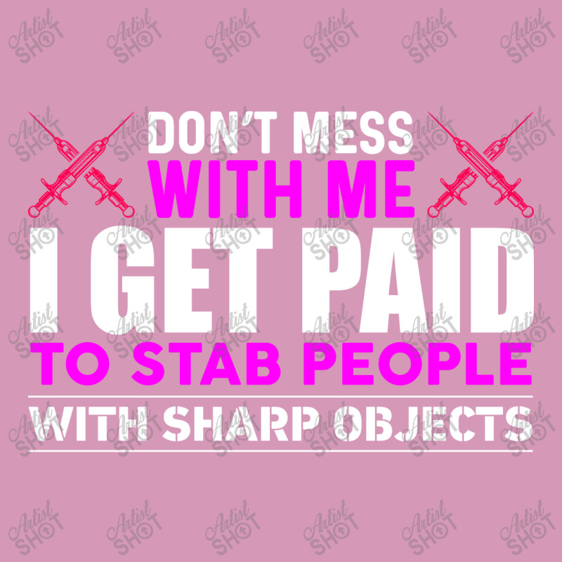 Dont Mess With Me I Get Paid To Stab People With Sharp Objects Tie Dyed Bucket Hat | Artistshot