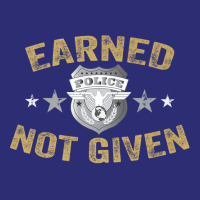 Earned Not Given T Shirt Police Academy Graduation Tee Snapback Trucker Cap | Artistshot