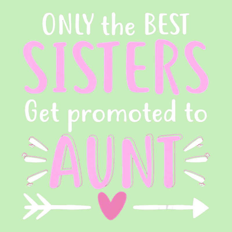 Only The Best Sisters Get Promoted To Aunt Mother's Day Urban Heavy T-shirt by Kanmopsuk45 | Artistshot