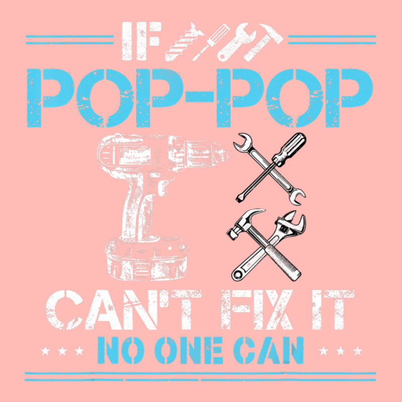 If Pop-pop Can't Fix It No One Can For Fathers Day Dad Urban Heavy T-shirt | Artistshot