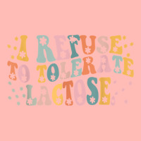 I Refuse To Tolerate Lactose T Shirt Urban Heavy T-shirt | Artistshot