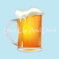 Shut Up And Drink Urban Pullover Hoodie | Artistshot