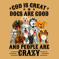 God Is Great Dogs Are Good And People Are Crazy Long Sleeve T Shirt Urban Pullover Hoodie | Artistshot