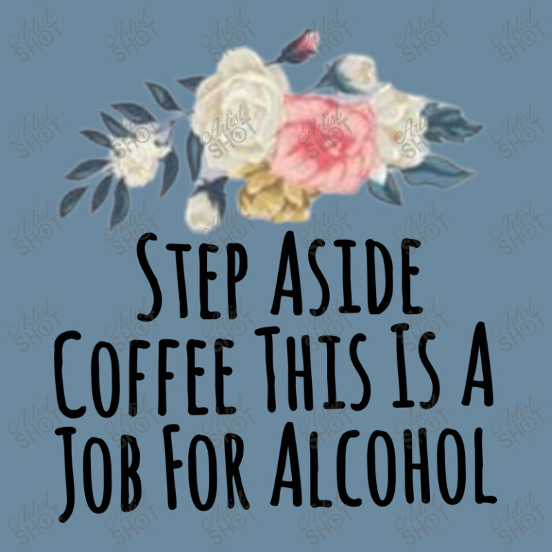 Step Aside Coffee This Is A Job For Alcohol Urban Pullover Hoodie by thebestisback | Artistshot