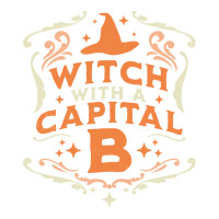 Witch With A Capital B T  Shirt Witch With A Capital B   Halloween Wit Visor Hat | Artistshot