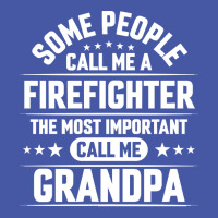 Firefighter Grandpa T  Shirt Some People Call Me Firefighter But The M Pom Pom Beanie | Artistshot