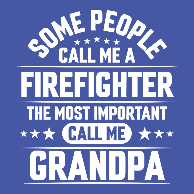 Firefighter Grandpa T  Shirt Some People Call Me Firefighter But The M Pom Pom Beanie by rwilliamson105 | Artistshot