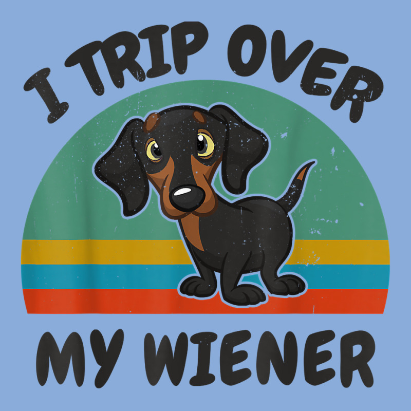 Funny Dachshund I Trip Over My Weiner Dog T Shirt Tie Dyed Bucket Hat | Artistshot