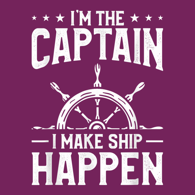 I'm The Captain I Make Ship Happen Sailing Sail Sailor T Shirt Tie Dyed Bucket Hat | Artistshot