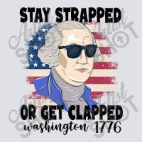 Stay Strapped Or Get Clapped George Washington 177 Bucket Hat | Artistshot