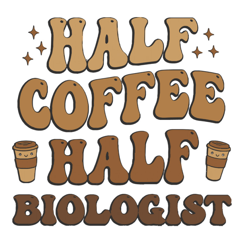 Retro T  Shirt Half Coffee Half Biologist T  Shirt Dyed Cap by pestmasons | Artistshot