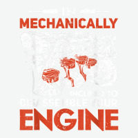 I'm Mechanically Inclined To Disassemble Your Engine T Shirt Urban Heavy T-shirt | Artistshot