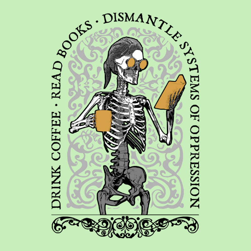 Dismantle Systems Of Oppression Gothic T  Shirt Drink Coffee Read Book Urban Heavy T-shirt | Artistshot