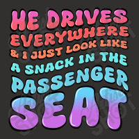 He Drives Everywhere And I Just Look Like A Snack Champion Hoodie | Artistshot