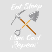 Coal Miner Eat Sleep Mine Coal Repeat T Shirt Foam Trucker Hat | Artistshot