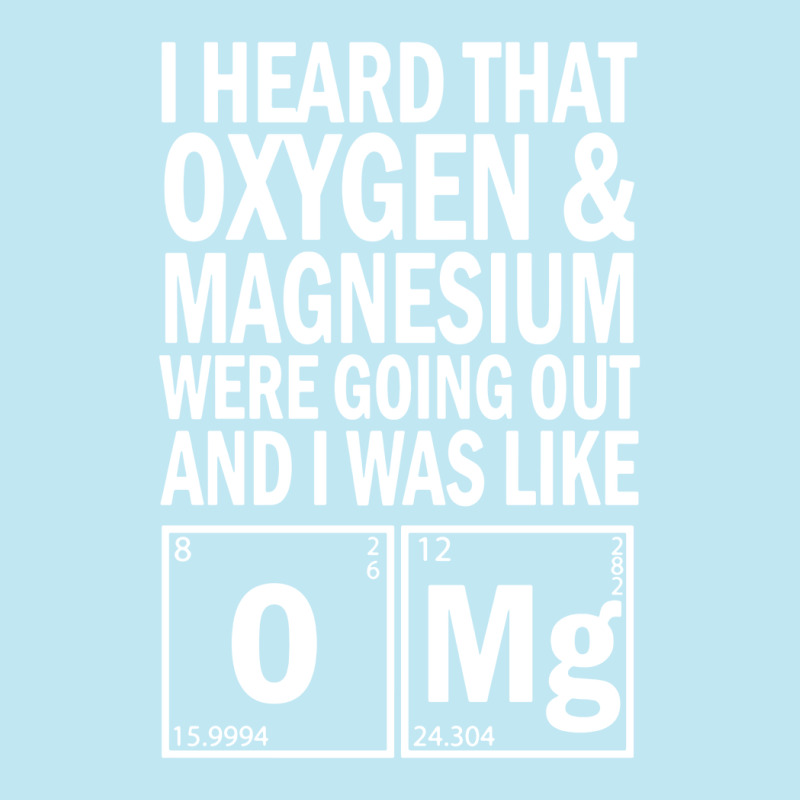 I Heard That Oxygen & Magnesium Were Science Urban Heavy T-shirt by cm-arts | Artistshot