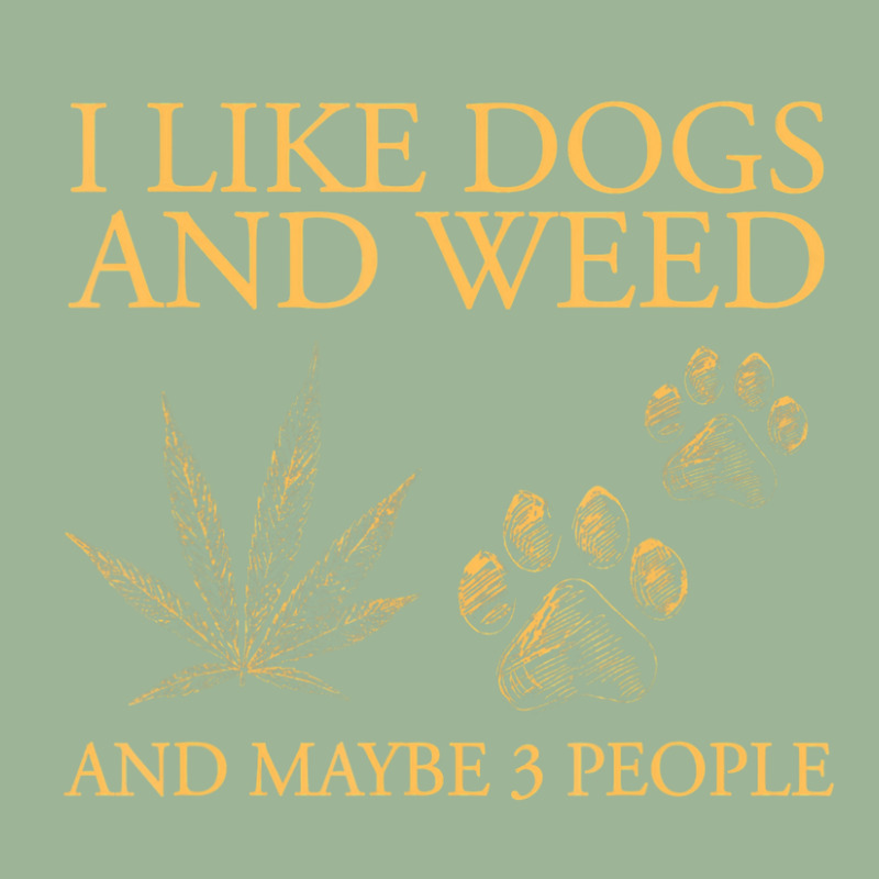 I Like Dogs And Weed And Maybe 3 People Urban Heavy T-shirt | Artistshot