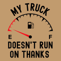 My Truck Doesn't Run On Thanks Funny Driver Empty Fuel Guage Urban Pullover Hoodie | Artistshot