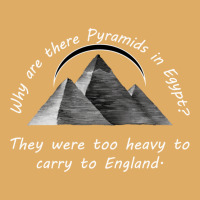 Why Are There Pyramids In Egypt They Were Too Heavy To Carry To Englan Urban Pullover Hoodie | Artistshot