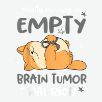 Mostly Running On Empty Brain Tumor Warrior T Shirt Urban Pullover Hoodie | Artistshot