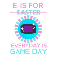 E Is For Easter Everyday Is Game Day T  Shirt E Is For Easter Everyday Bomber Jacket | Artistshot