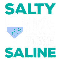 Salty Like Normal Saline Gift For A Nurse Bomber Jacket | Artistshot