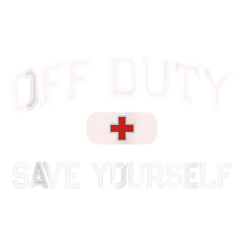 Funny Off Duty Nurse Save Yourself First Aider Emt Ems Medic Tank Top Bomber Jacket | Artistshot