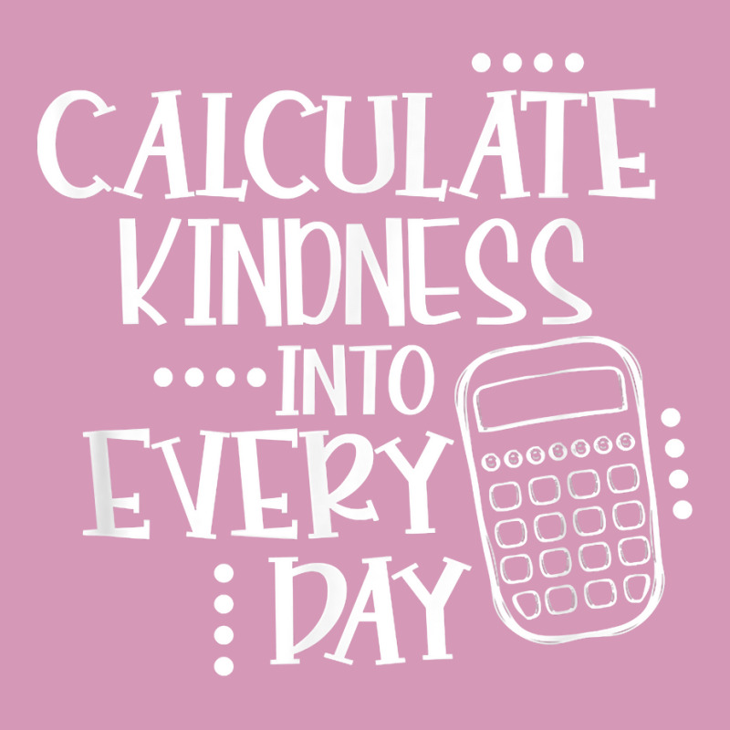 Calculate Kindness Into Everyday Proud Math Teacher Job T Shirt Tie Dyed Bucket Hat by maionexzweddel1i | Artistshot