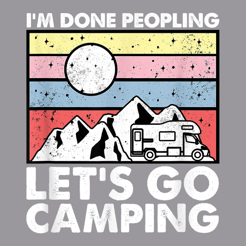 I'm Done Peopling Let's Go Camping   Anit Social Camper Life T Shirt Adjustable Baseball Cap by cm-arts | Artistshot