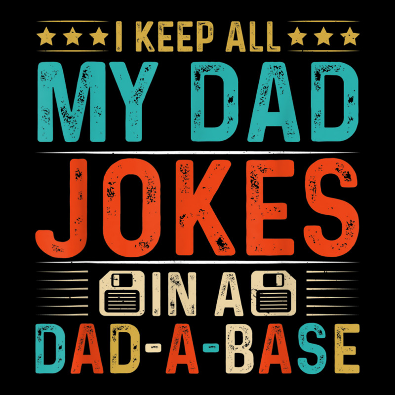 Mens Daddy Shirt. Dad Jokes Dad A Base Database Fathers Day T Shirt Dyed Cap by BrandalynSaetern | Artistshot