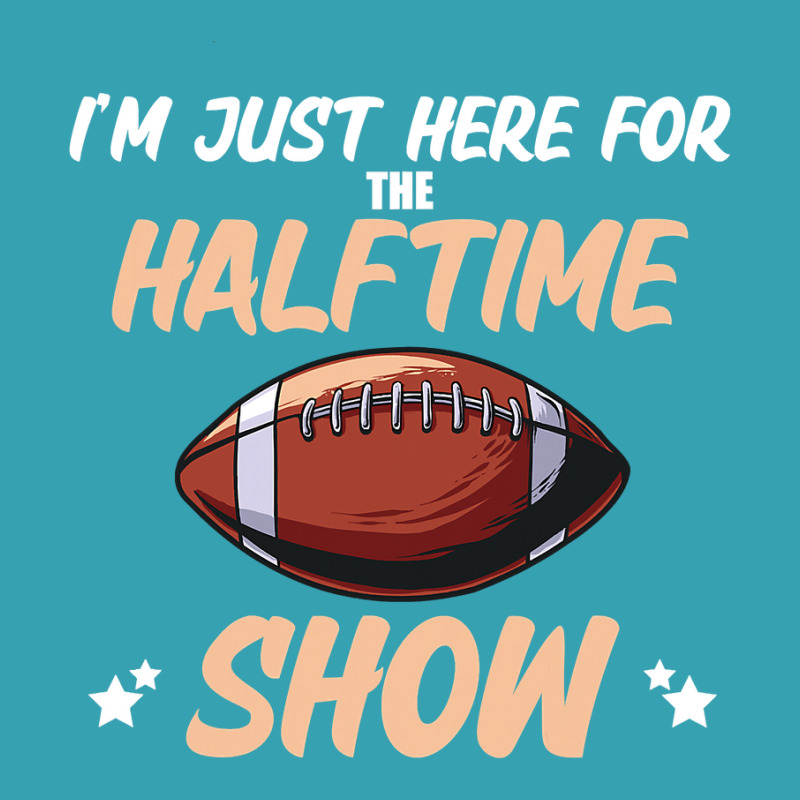 Im Just Here For The Halftime Show Funny American Football Dyed Cap by pester | Artistshot