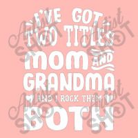 I've Got Two Titles Mom And Grandma Urban Heavy T-shirt | Artistshot