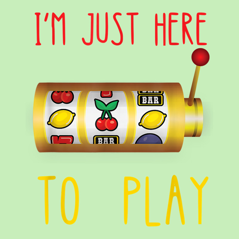 Slot Machine I'm Just Here To Play Fruit Game Casino Player T Shirt Urban Heavy T-shirt | Artistshot