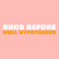 Bros Before Null Hypotheses Funny Statistics T Shirt Urban Heavy T-shirt | Artistshot